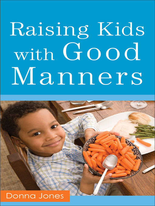 Title details for Raising Kids with Good Manners by Donna Jones - Available